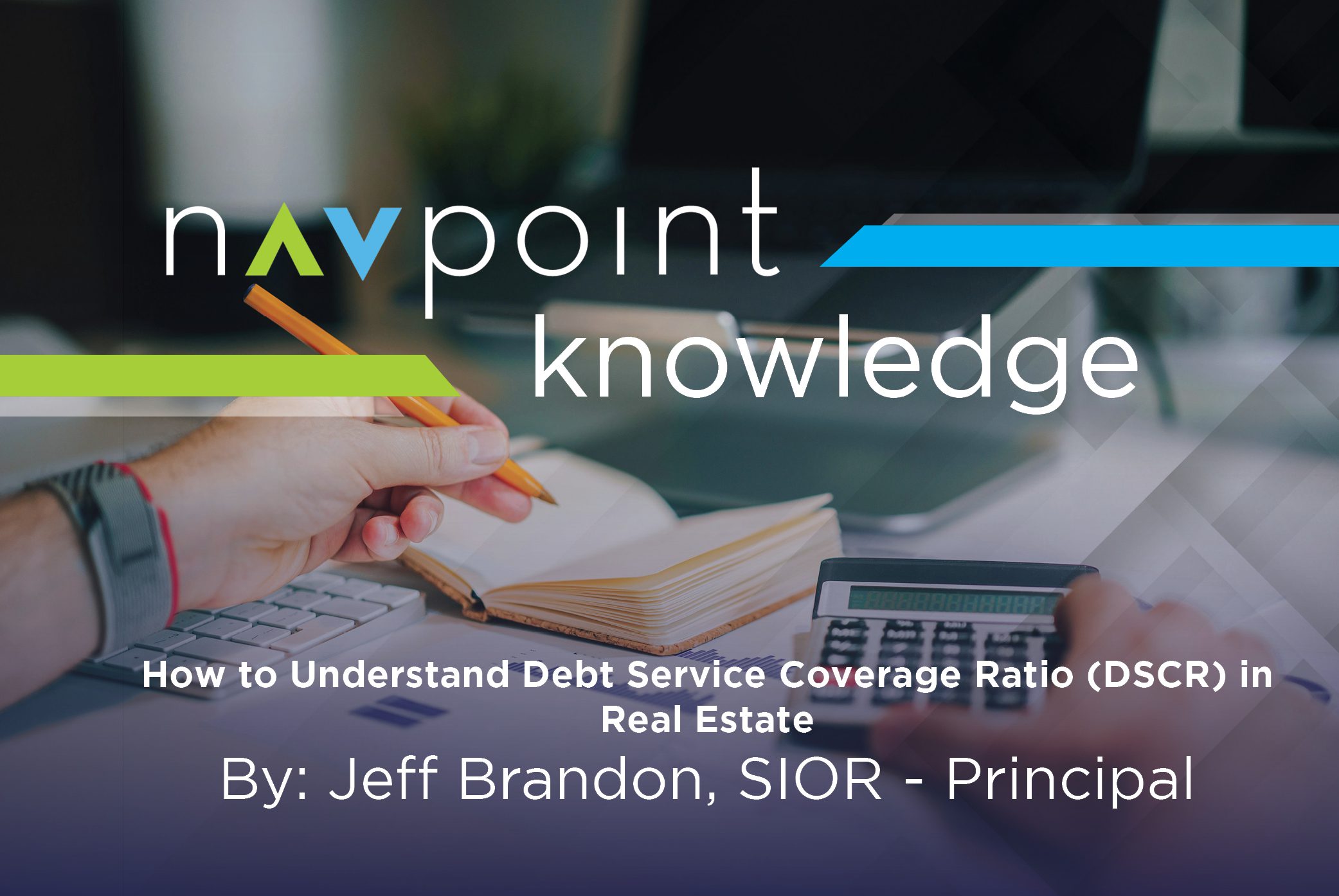 How to Understand Debt Service Coverage Ratio (DSCR) in Real Estate