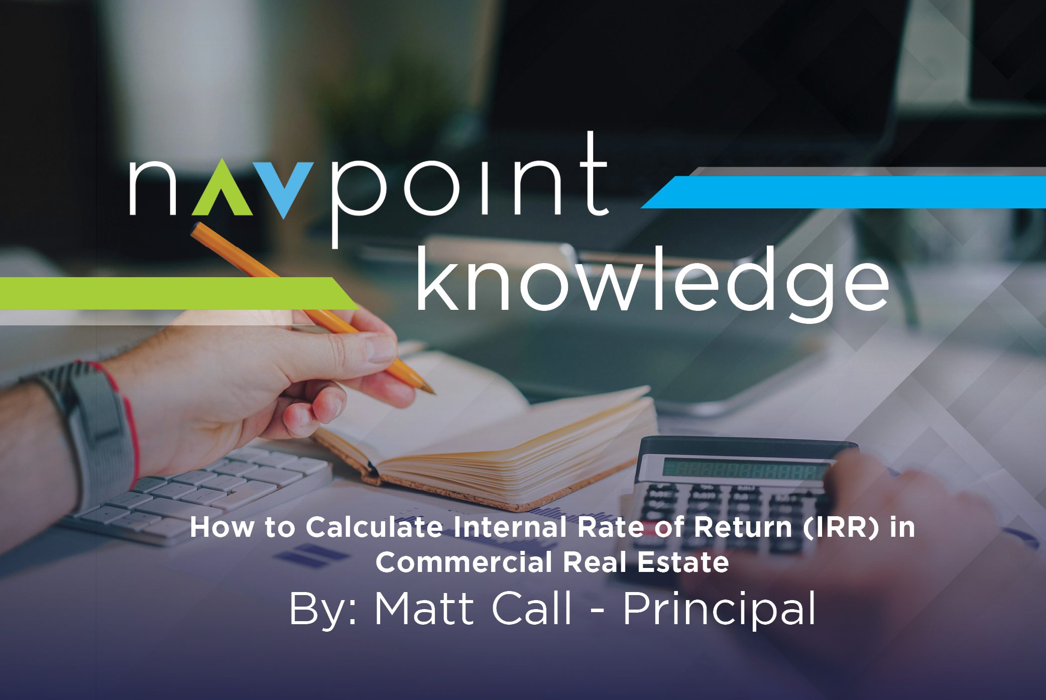 How to Calculate Internal Rate of Return (IRR) in Commercial Real Estate